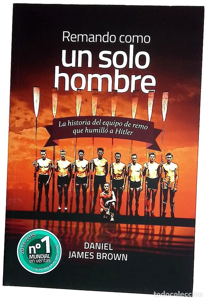 books: Remando como un solo hombre : la historia del equipo de remo que humill&oacute; a Hitler