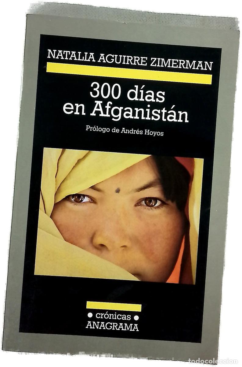 Libri di seconda mano: 300 d&iacute;as en Afganist&aacute;n - Aguirre Zimerman, Natalia