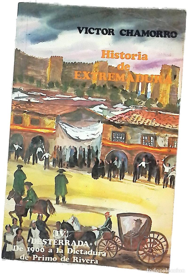 Libri di seconda mano: Historia de Extremadura - Chamorro, V&iacute;ctor