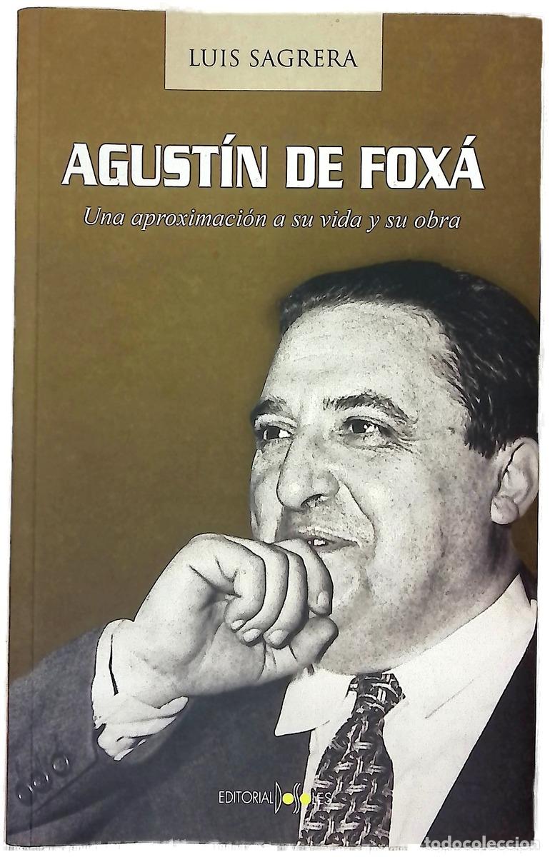 Libros: Agust&iacute;n de Fox&aacute; una aproximaci&oacute;n a su vida y su obra