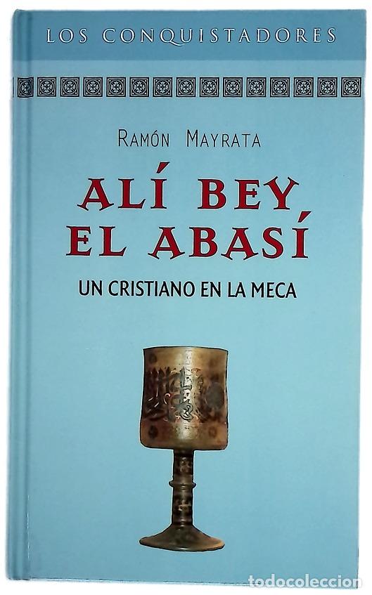 Libros: Al&iacute; Bey el Abas&iacute; un cristiano en La Meca