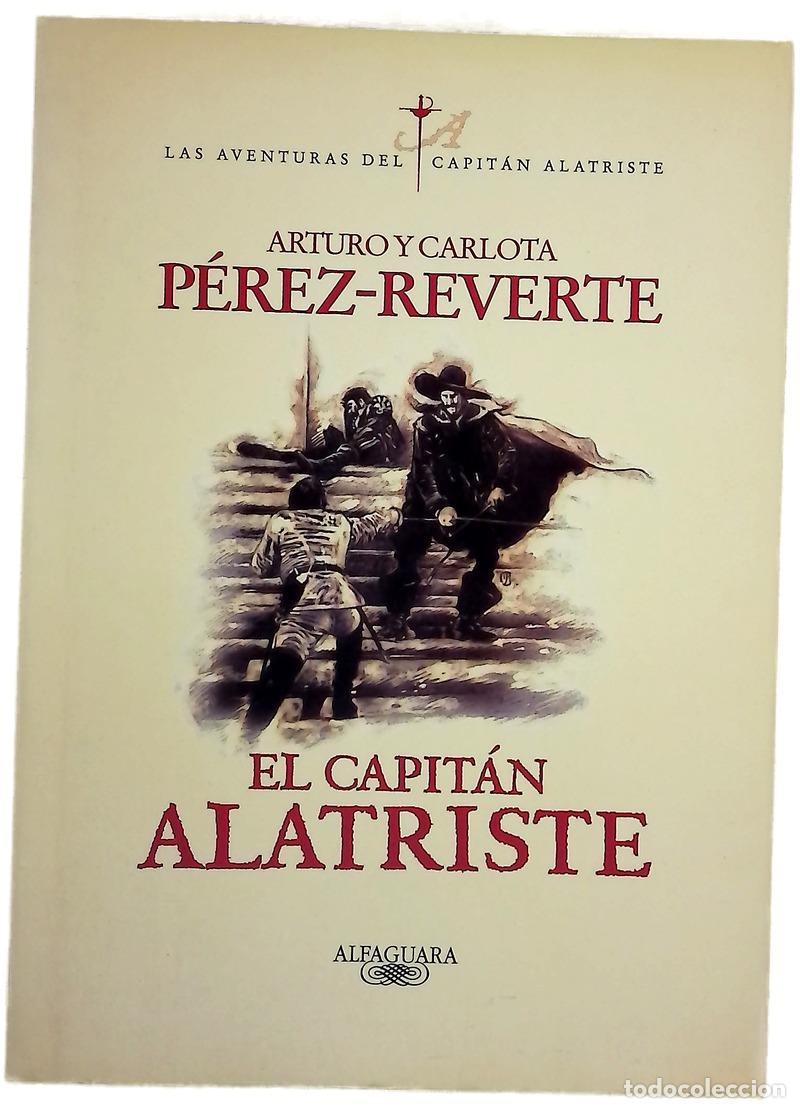 Libros: El capit&aacute;n Alatriste - P&eacute;rez-Reverte, Arturo; P&eacute;rez-Reverte, Carlota