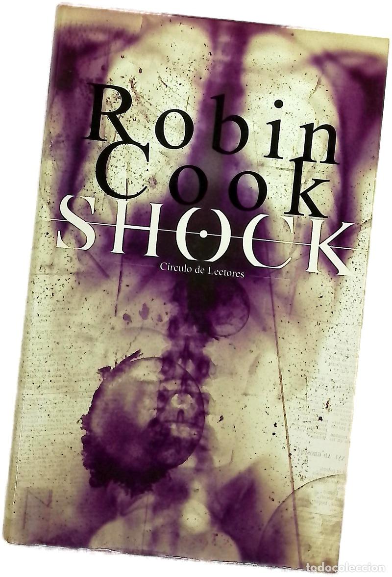 Libros: Shock - Cook, Robin - C&iacute;rculo de Lectores