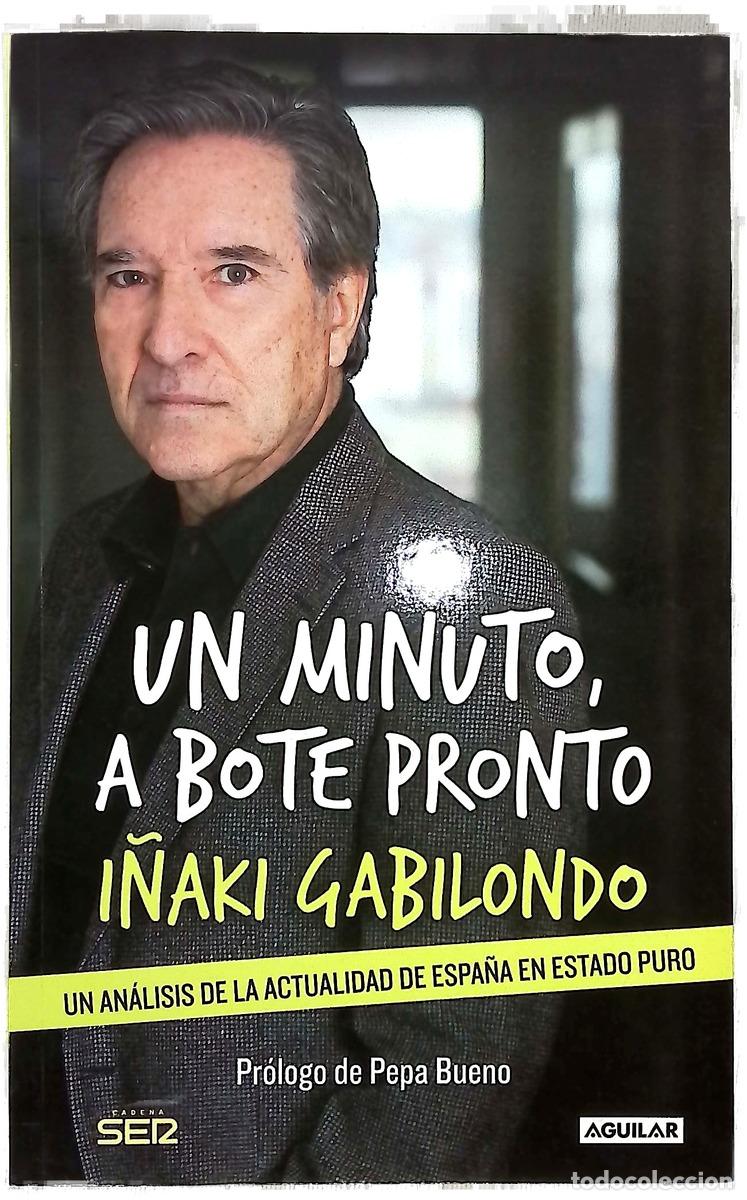 Libros: Un minuto, a bote pronto : un an&aacute;lisis de la actualidad de Espa&ntilde;a en estado puro