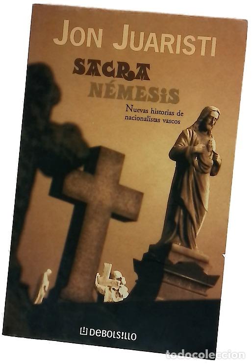 Libros: Sacra n&eacute;mesis nuevas historias de nacionalistas vascos