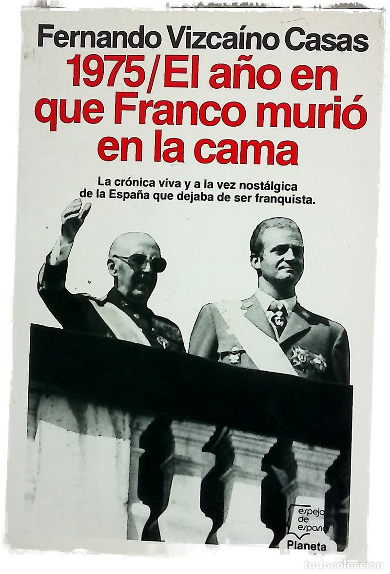 Libros: 1975, el a&ntilde;o en que Franco muri&oacute; en la cama