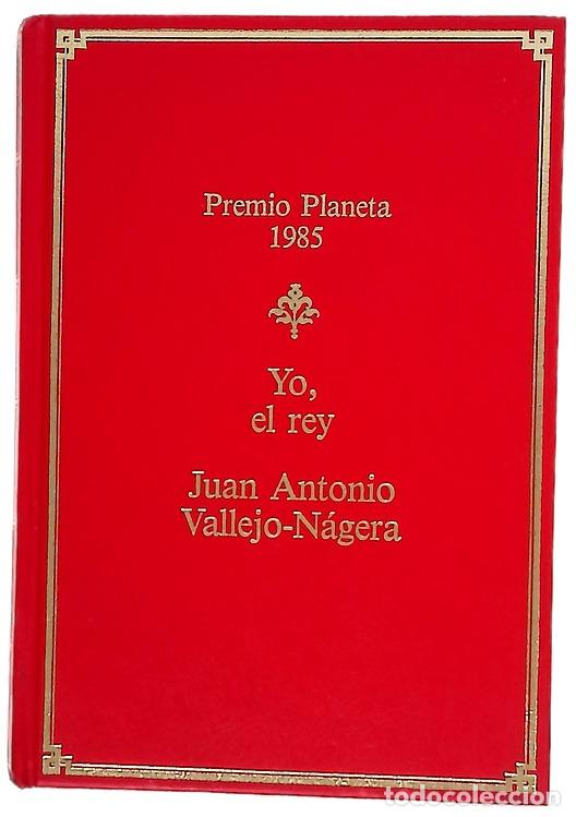 Libros: Yo, el rey - Vallejo-N&aacute;gera, Juan Antonio