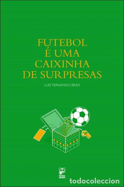 Livres: Futebol &eacute; uma caixinha de surpresas- 9788588948471