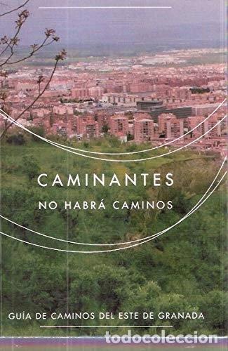 Libros: Caminantes no habr&aacute; caminos: Gu&iacute;a de caminos del este de Granada- 9788461573882
