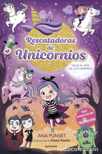 Libros: Rescatadoras de Unicornios 5 - Viaje al pa&iacute;s de los vampiros- 9788419975690