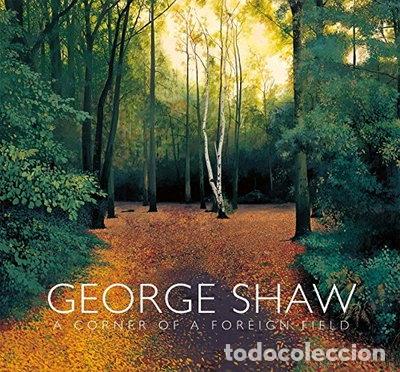 Libros: George Shaw: A Corner of a Foreign Field- 9780300236644