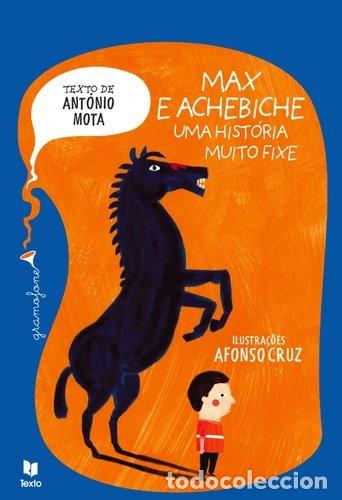 Libros: Max e Achebiche, Uma Hist&oacute;ria Muito Fixe- 9789724741772