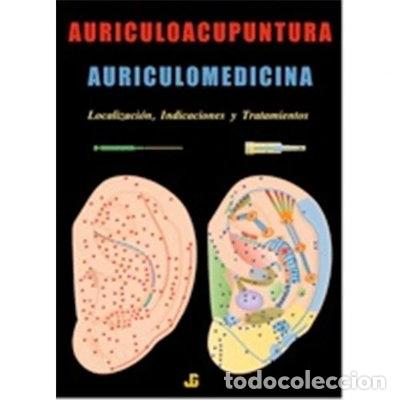 Libros: Auriculoacupuntura, auriculomedicina- 9788493423926