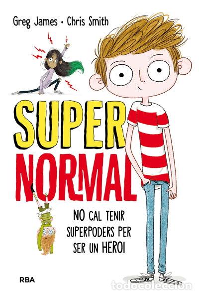 Libros: Supernormal 1 - No cal tenir superpoders per ser un heroi- 9788427211681