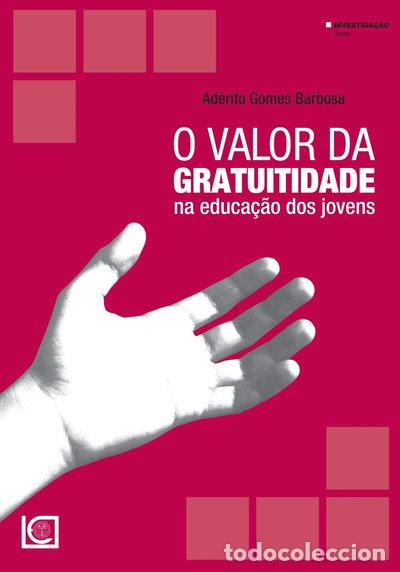 Libros: O Valor da Gratuitidade na Educa&ccedil;&atilde;o dos Jovens- 9789725401576