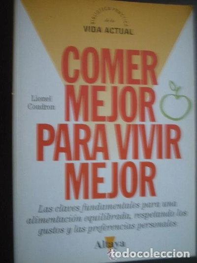 Livres: Comer mejor para vivir mejor- 9788448702816