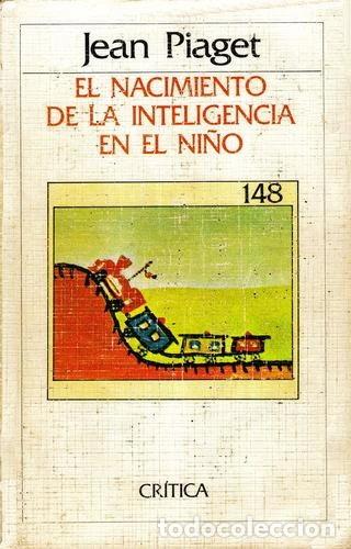 Livres: El nacimiento de la inteligencia del ni&ntilde;o- 9788484320746