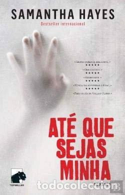 Libros: At&eacute; Que Sejas Minha- 9789898626479