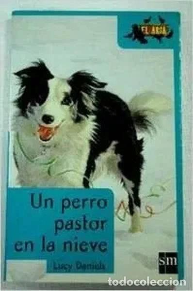 Livres: Un perro pastor en la nieve- 9788434865815