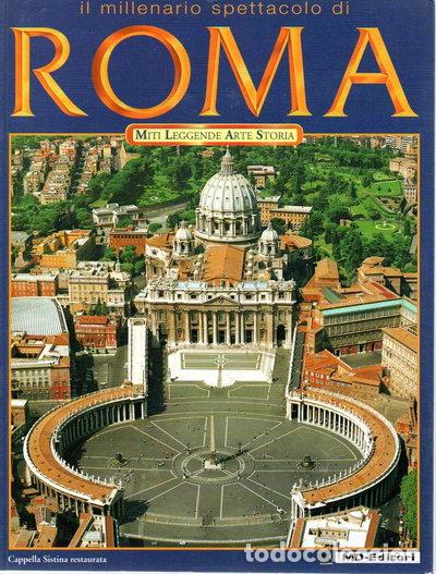 Libros: Il millenario spettacolo di Roma. Miti leggende arte storia- 9788889797020