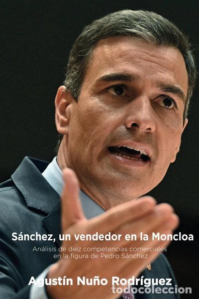 B&uuml;cher: S&aacute;nchez, un vendedor en la Moncloa- 9798580526683
