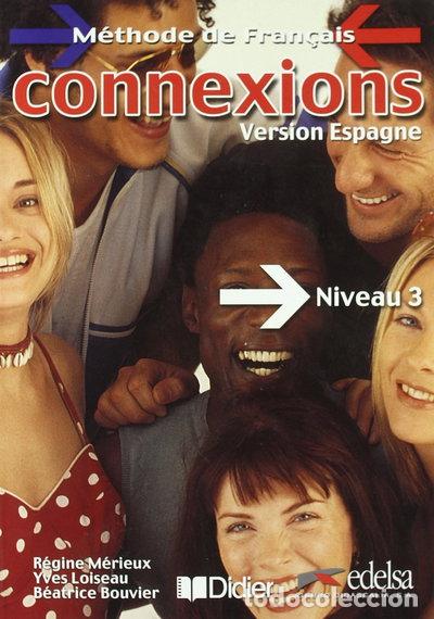 Livres: Connexions 3. Livre de l'&eacute;l&egrave;ve - &Eacute;dition Espagnol- 9788477114772