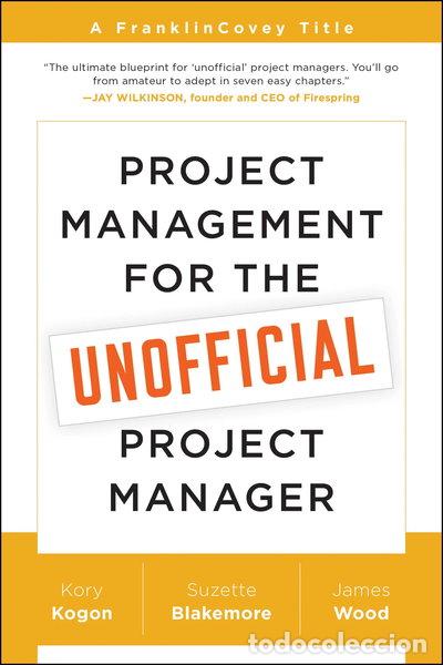 Livres: Project Management for the Unofficial Project Manager- 9781941631102