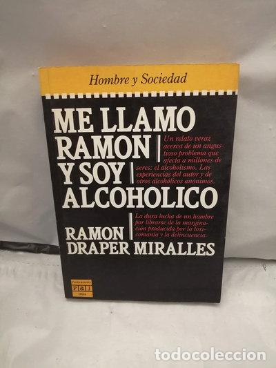 books: Me llamo Ram&oacute;n y soy alcoh&oacute;lico- 9788401332647