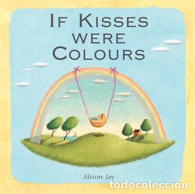 Libros: If Kisses Were Colours- 9781848776197