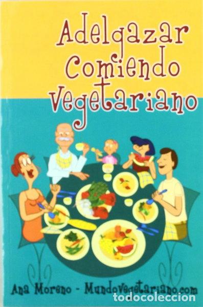 books: Adelgazar Comiendo Vegetariano- 9788493382841
