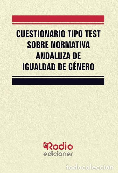 Libros: Cuestionario tipo test sobre normativa andaluza de igualdad de g&eacute;nero- 9788417287177