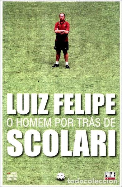 books: Luiz Felipe - O Homem por Tr&aacute;s de Scolari- 9789898028822