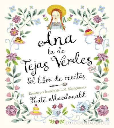Livres: Ana, la de Tejas Verdes. El libro de recetas- 9788418820847