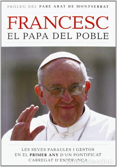 Libros: Francesc, El Papa Del Poble- 9788415645436