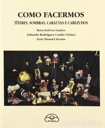 Libros: Como facermos t&iacute;teres, sombras, carautas e cabezudos- 9788476800997