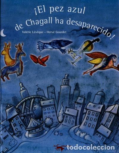 Libros: &iexcl;El pez azul de Chagall ha desaparecido!- 9788477749899