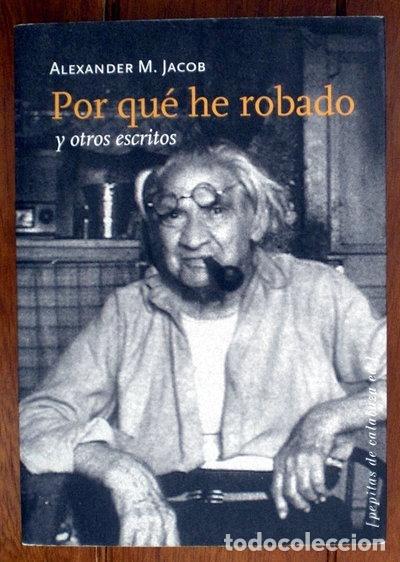 Libros: Por qu&eacute; he robado y otros escritos- 9788493570439