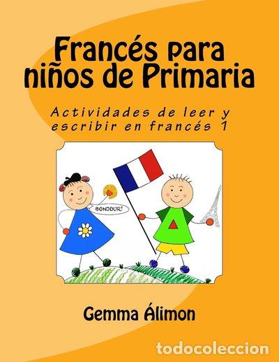 Libros: Franc&eacute;s para ni&ntilde;os de Primaria 1- 9781974265534