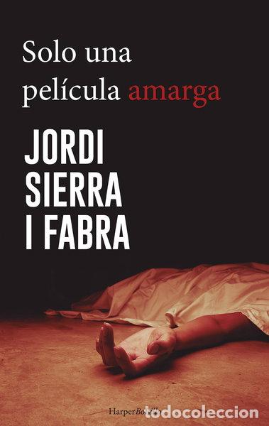 Libri di seconda mano: Solo una pel&iacute;cula amarga- 9788417216184
