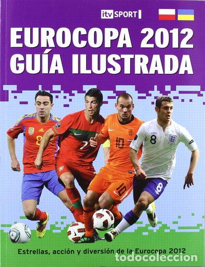 B&uuml;cher: Eurocopa 2012. Gu&iacute;a ilustrada- 9788415235392