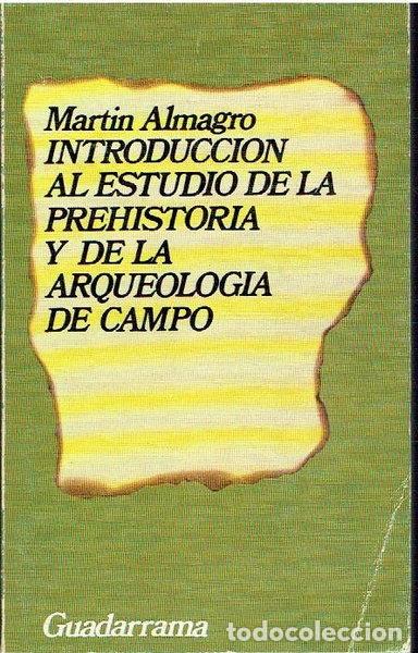 B&uuml;cher: Introducci&oacute;n al estudio de la prehistoria y de la arqueolog&iacute;a de campo- 9788425060014