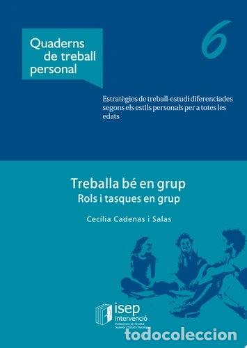 Livres: Quadern 6. Treballa b&eacute; en grup- 9788495647429