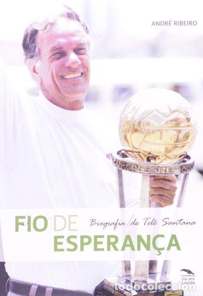 Livros em segunda m&atilde;o: Fio de esperan&ccedil;a: Biografia de Tel&ecirc; Santana- 9788563163370