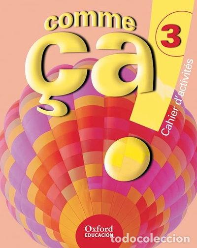 Libros: Comme &ccedil;a! 3. Pack Cahier d'activit&eacute;s + Mon carnet- 9788467308266