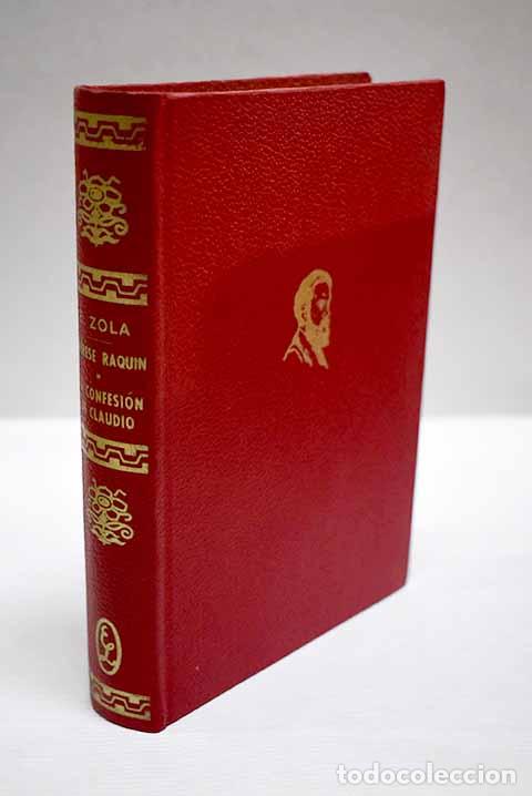 Libros: Th&eacute;rese Raquin ; La confesi&oacute;n de Claudio.- Zola, &Eacute;mile
