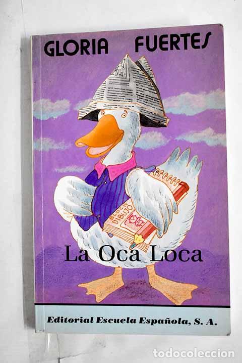 Libri di seconda mano: La oca loca: Fuertes, Gloria.- Fuertes, Gloria