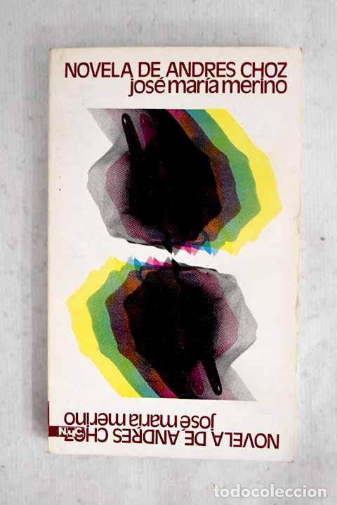 Livres: Novela de Andr&eacute;s Choz.- Merino, Jos&eacute; Mar&iacute;a