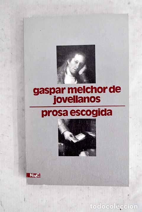 Livres: Prosa escogida: Jovellanos, Gaspar Melchor de.- Jovellanos, Gaspar Melchor de