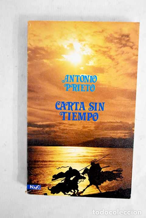 Livres: Carta sin tiempo: Prieto, Antonio.- Prieto, Antonio