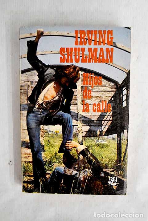 Livres: Hijos de la calle: Shulman, Irving.- Shulman, Irving